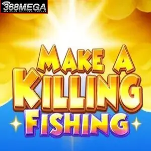 Make A Killing Fishing